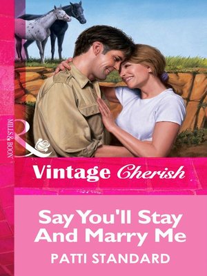 cover image of Say You'll Stay and Marry Me